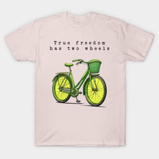 True freedom T-Shirt